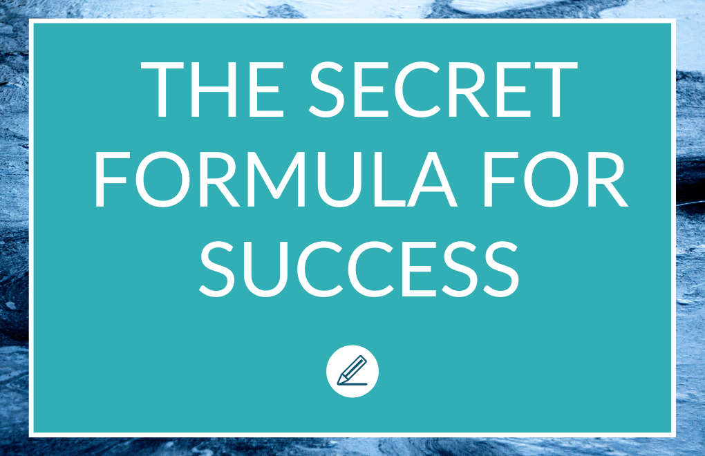 The secret formula for success