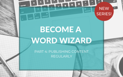 Become a Word Wizard – step 4: Want to publish content regularly?