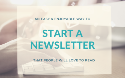 Why you need a newsletter and how to start it (the easy way)