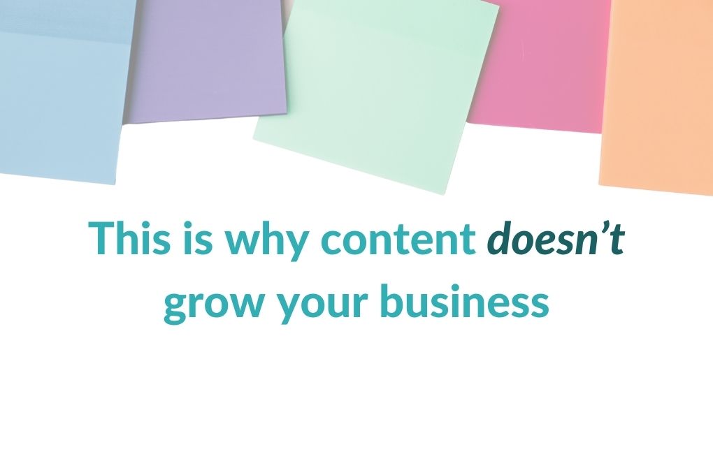 This is why content doesn’t grow your business
