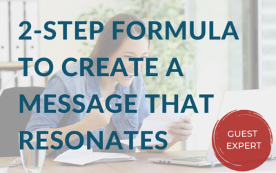 2-step Formula to Create a Message that Resonates