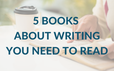 5 Books about Writing You Need to Read