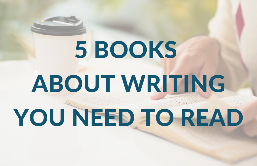 5 Books about Writing You Need to Read