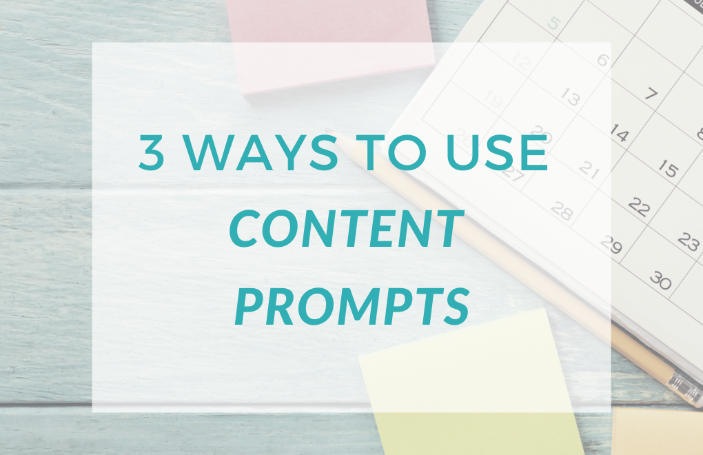 3 Ways to Use Content Prompts