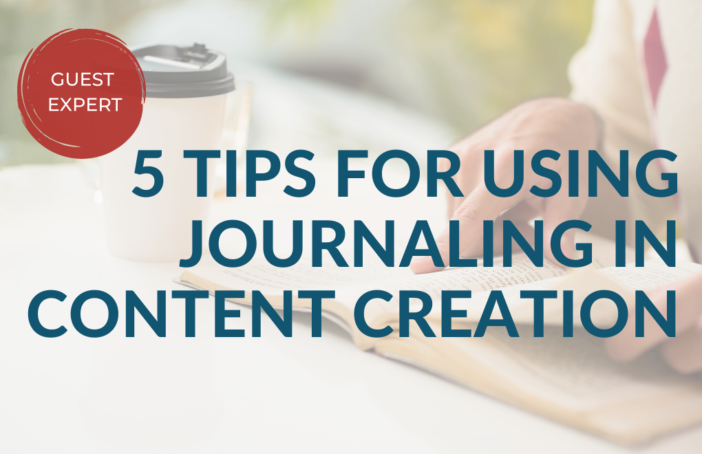5 Tips for Using Journaling In Content Creation￼